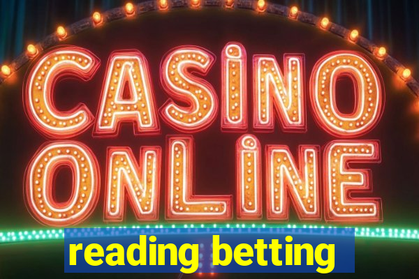 reading betting