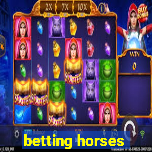 betting horses