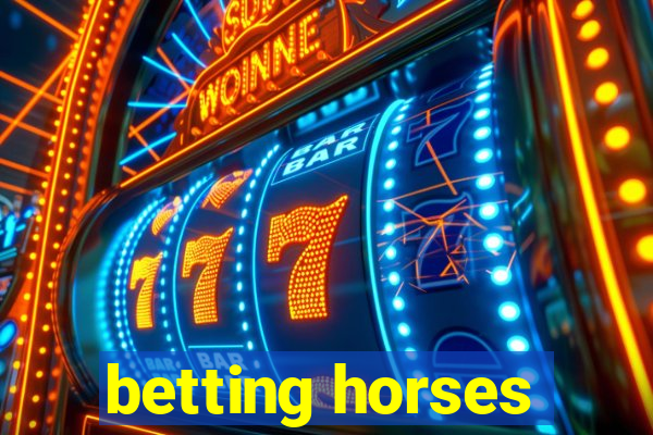 betting horses