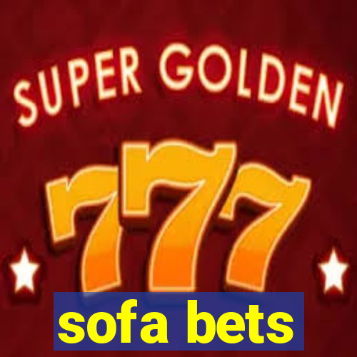 sofa bets