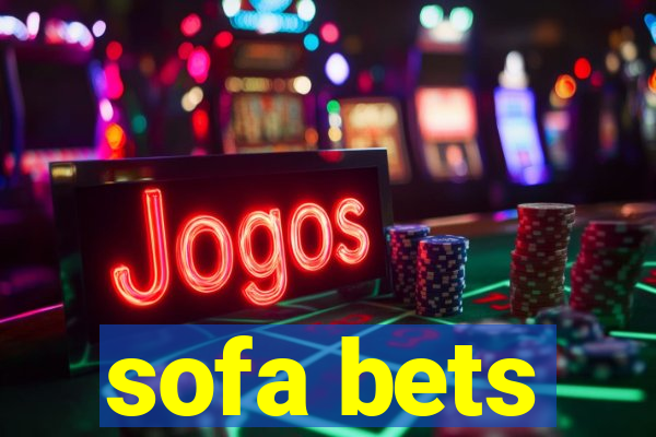 sofa bets