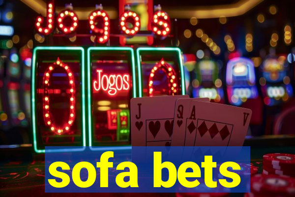 sofa bets