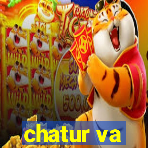 chatur va