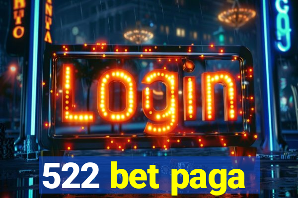 522 bet paga