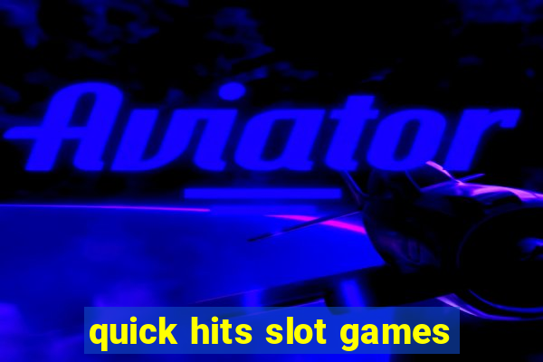 quick hits slot games