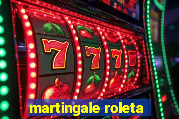 martingale roleta