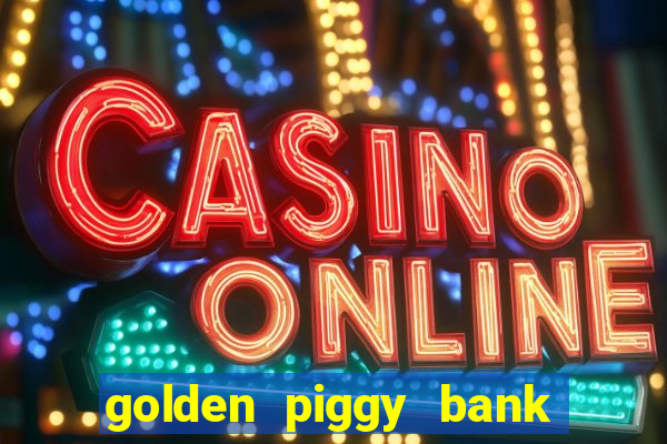 golden piggy bank bling bling slot online