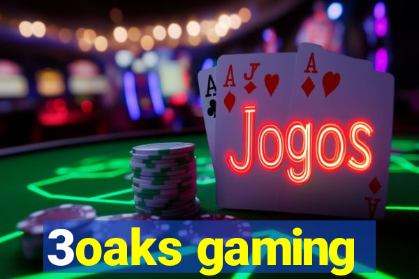 3oaks gaming