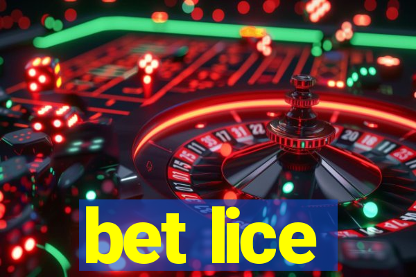 bet lice