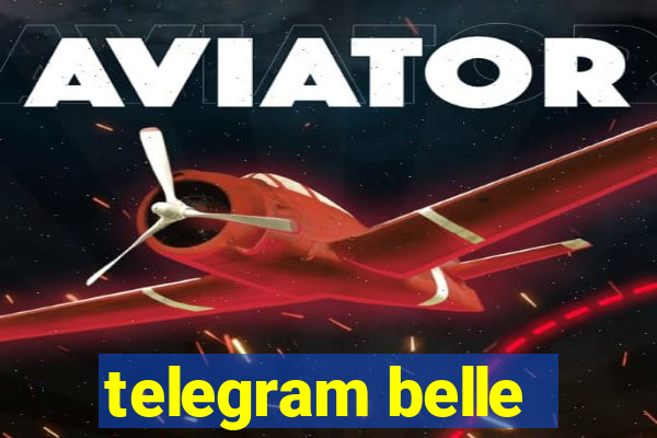 telegram belle