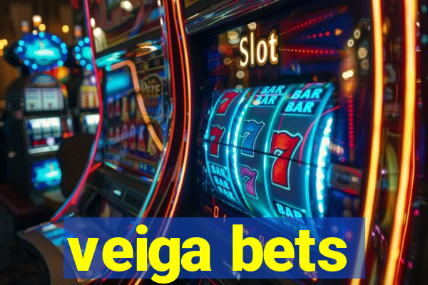 veiga bets