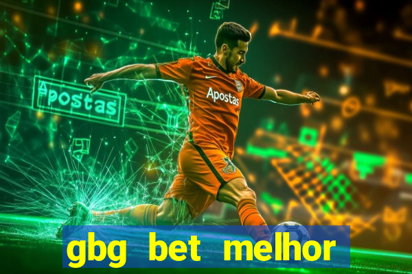 gbg bet melhor horário para jogar