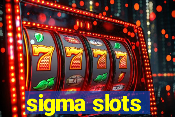 sigma slots