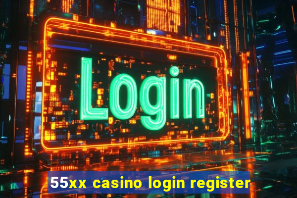 55xx casino login register