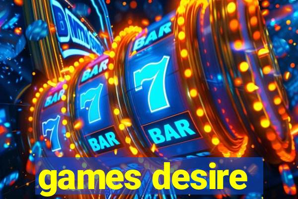 games desire