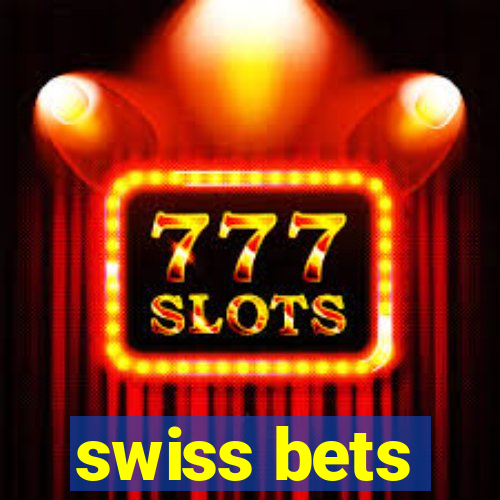 swiss bets