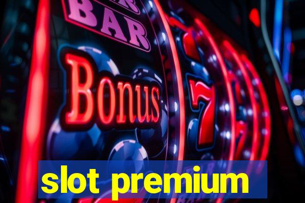 slot premium