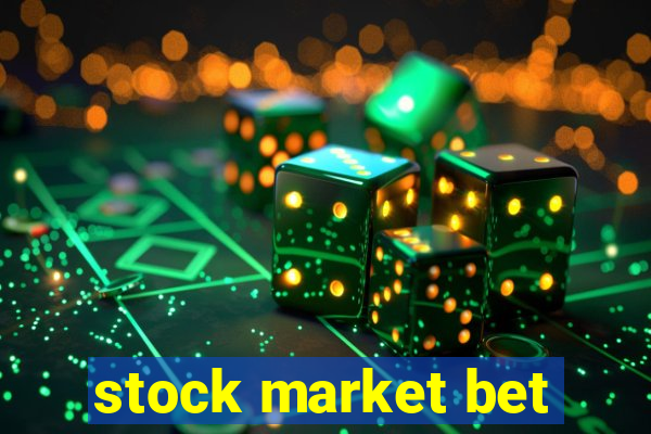 stock market bet