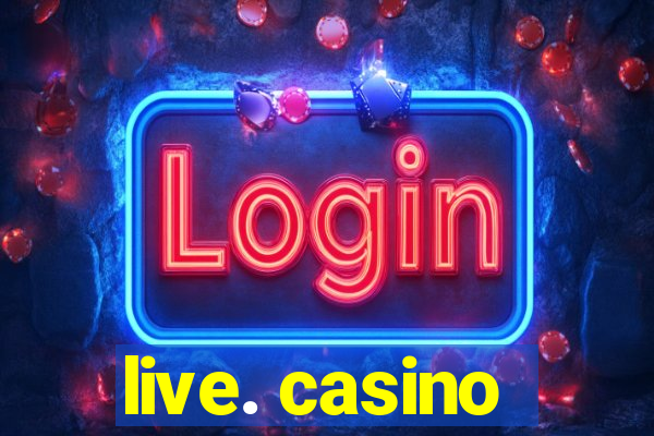 live. casino