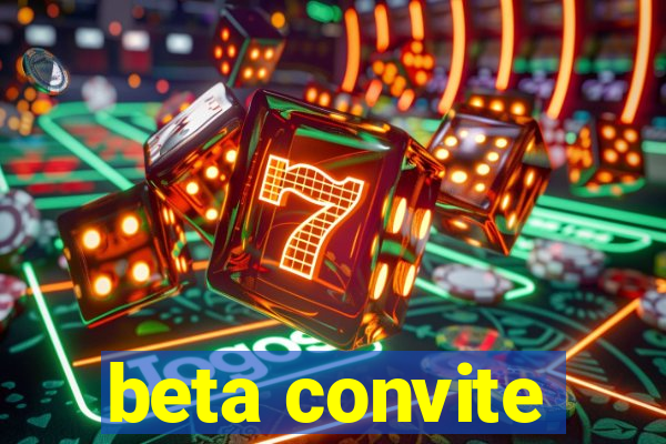 beta convite