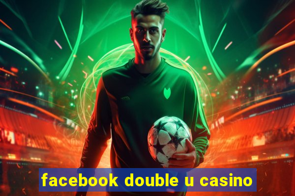 facebook double u casino