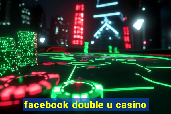 facebook double u casino