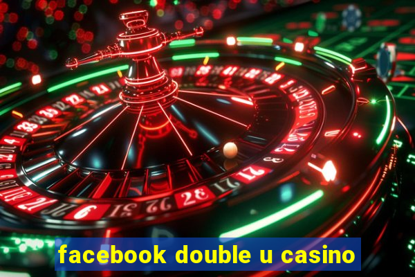 facebook double u casino