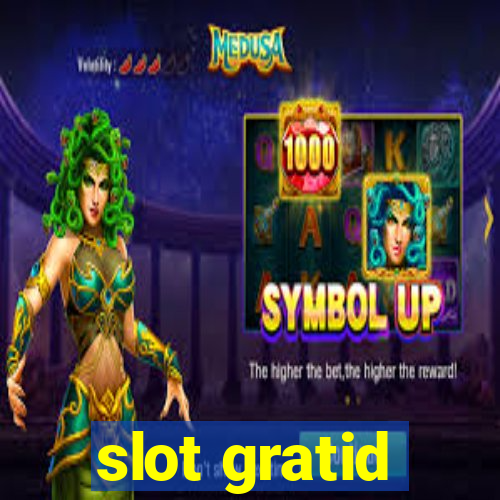 slot gratid