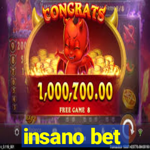 insano bet