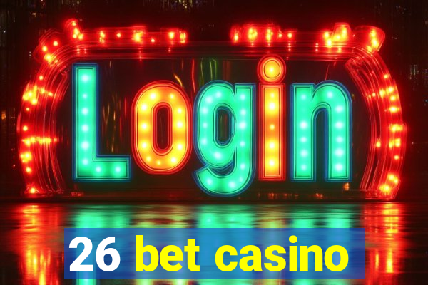 26 bet casino