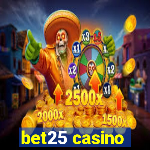 bet25 casino