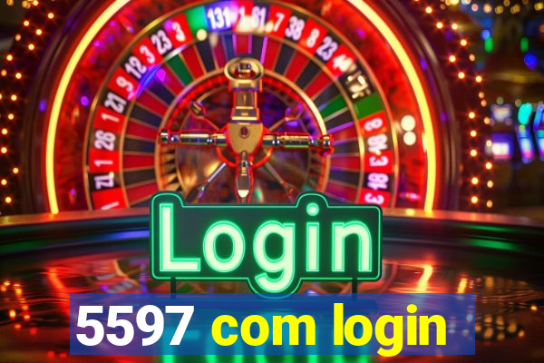 5597 com login