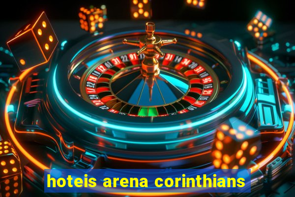 hoteis arena corinthians