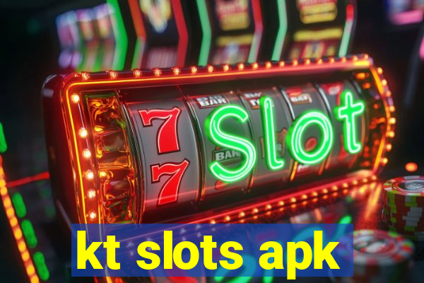 kt slots apk