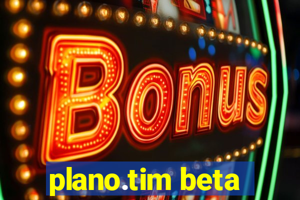 plano.tim beta