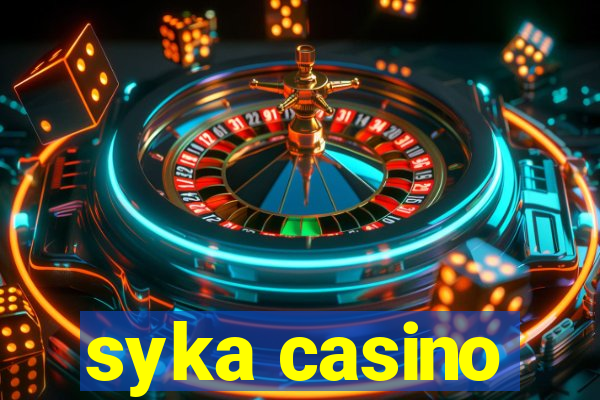 syka casino