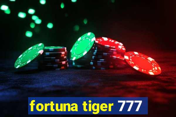 fortuna tiger 777