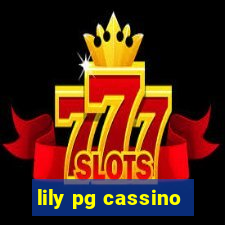 lily pg cassino