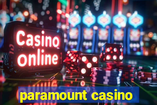 paramount casino