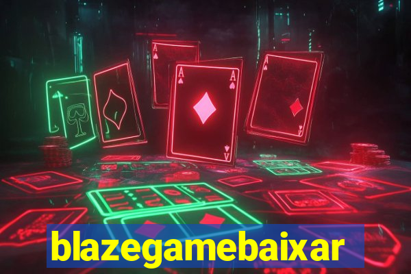 blazegamebaixar