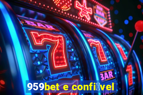 959bet e confi谩vel