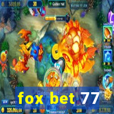 fox bet 77