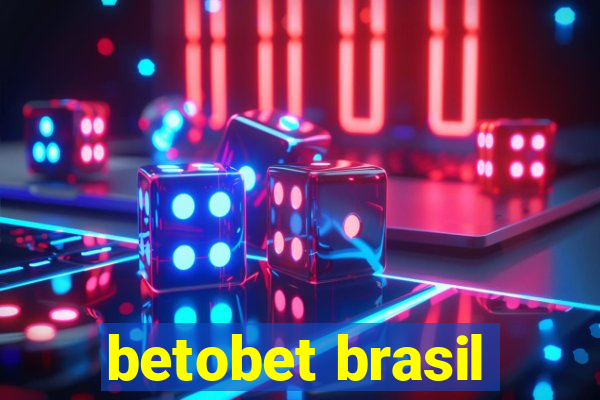 betobet brasil