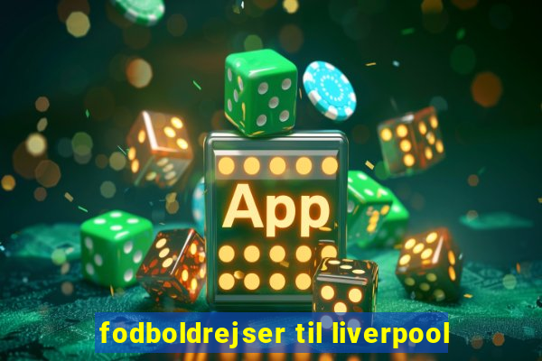 fodboldrejser til liverpool