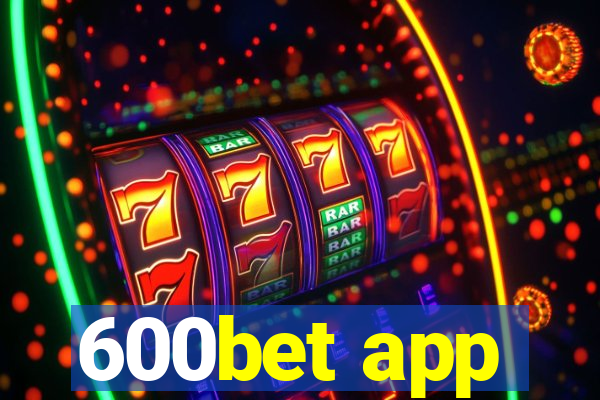 600bet app