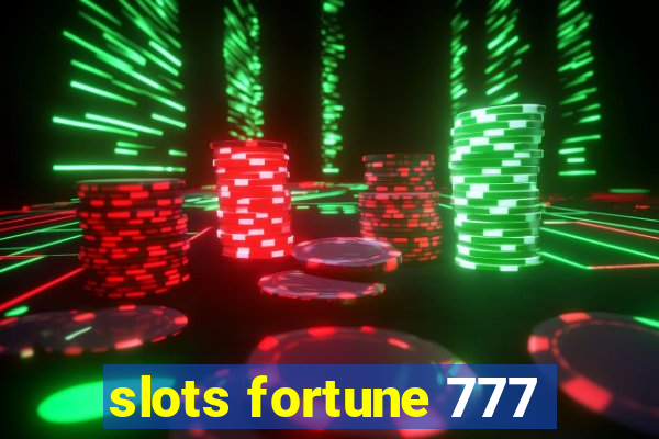 slots fortune 777