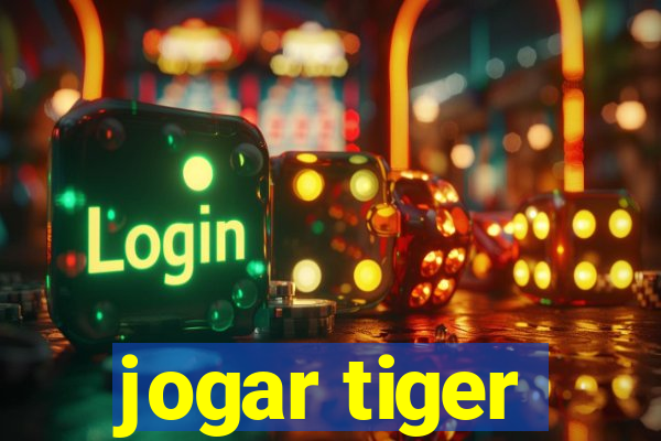 jogar tiger