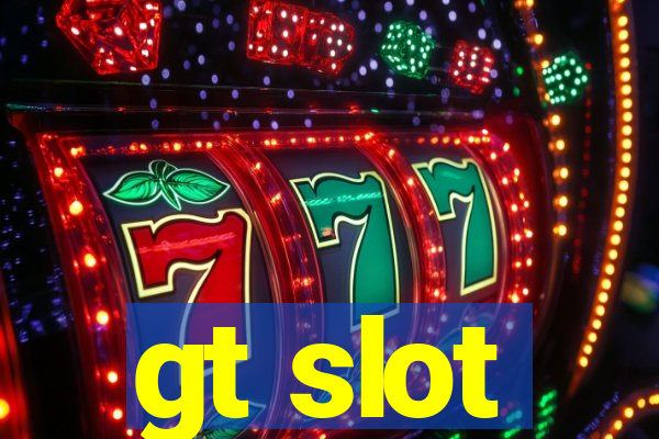 gt slot