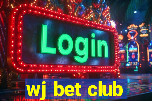 wj bet club