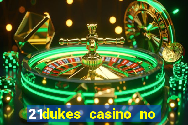 21dukes casino no deposit bonus codes 2021